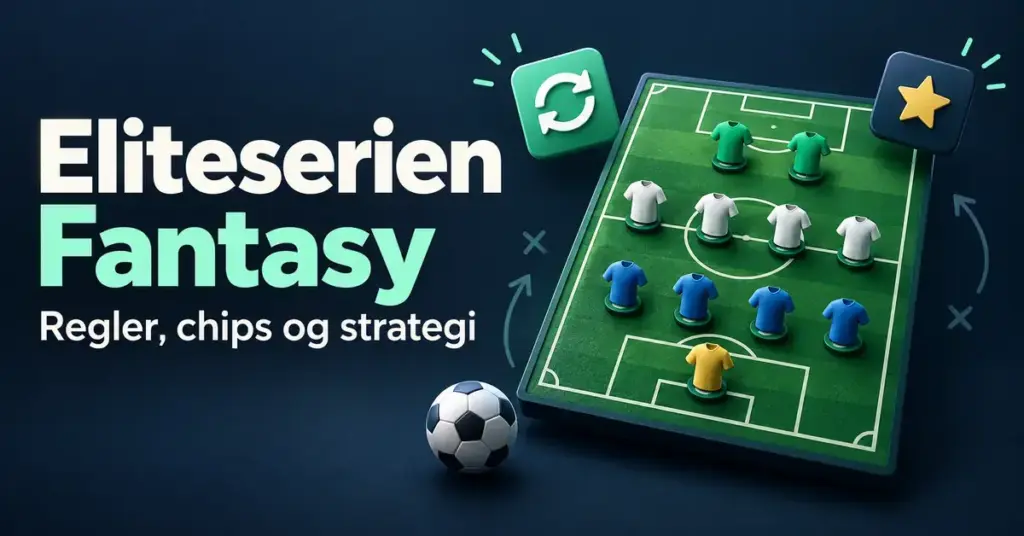 Illustrasjon av en fotballbane med spillerdrakter, en fotball og symboler for bytter og chips, med teksten «Eliteserien Fantasy – Regler, chips og strategi».