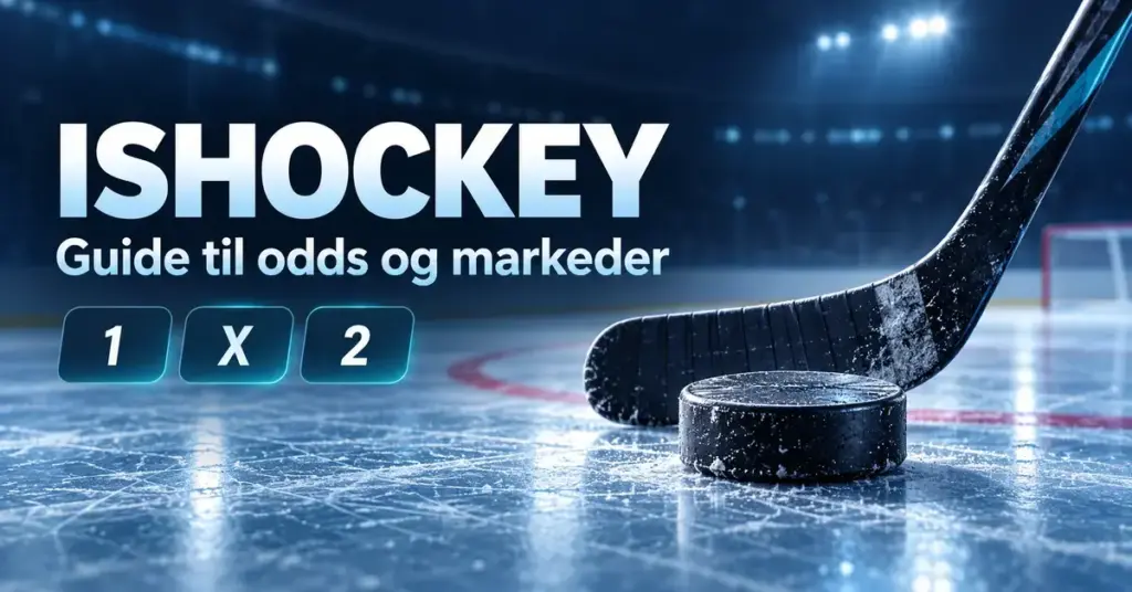 Hockeykølle og puck på isen med teksten «Ishockey – Guide til odds og markeder» og symbolene 1, X og 2.