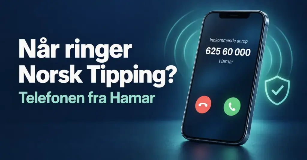 Illustrasjon av en mobiltelefon med innkommende anrop fra 625 60 000 i Hamar, et skjold med hake og teksten «Når ringer Norsk Tipping? Telefonen fra Hamar».