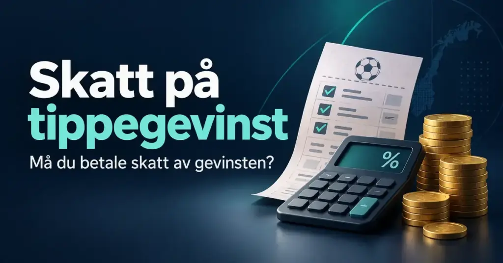 Illustrasjon av en tippekupong, en kalkulator og stabler med mynter ved siden av teksten «Skatt på tippegevinst – Må du betale skatt av gevinsten?».